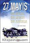 27 Mayıs & Bir İhtilal Bir Devrim Bir Anayasa