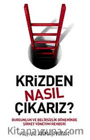 Krizden Nasıl Çıkarız?