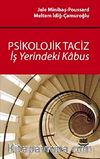 Psikolojik Taciz İşyerindeki Kabus