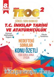 8. Sınıf Nisan TEOG 2 T.C İnkılap Tarihi ve Atatürkçülük Güncel Soru Bankası 