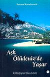 Aşk Ölüdeniz'de Yaşar