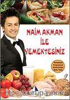 Naim Akman ile Yemekteyiz