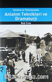 Sinema ve Televizyonda Anlatım Teknikleri ve Dramaturji