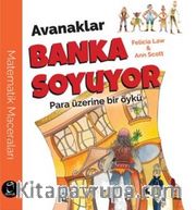 Avanaklar Banka Soyuyor <br /> Para Üzerine Bir Öykü