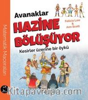 Avanaklar Hazine Bölüşüyor <br /> Kesirler Üzerine Bir Öykü