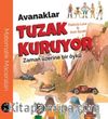 Avanaklar Tuzak Kuruyor & Zaman Üzerine Bir Öykü