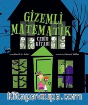 Gizemli Matematik <br /> Cebir Kitabı