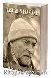 Taşların Hakanı (Ciltli) & Servet Somuncuoğlu Armağan Kitabı