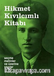 Hikmet Kıvılcımlı Kitabı <br /> Seçme Metinler ve Üzerine Yazılar 