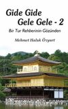 Gide Gide Gele Gele 2  (Bir Tur Rehberinin Gözünden)