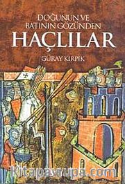 Doğunun ve Batının Gözünden Haçlılar