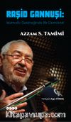 Raşid Gannuşi & İslamcılık Geleneğinde Bir Demokrat