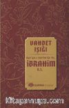 Vahdet Işığı Kur'an-ı Kerim'de Hz. İbrahim (a.s.)