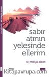 Sabır Atının Yelesinde Ellerim