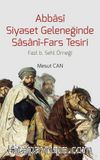 Abbasi Siyaset Geleneğinde Sasani-Fars Tesiri & Fazl b. Sehl Örneği