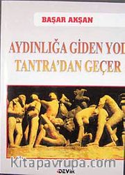 Aydınlığa Giden Yol Tantra'dan Geçer