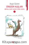 Dinozor Kuşları / Miryalı Sarp Sakin’e Göre Dünya 2