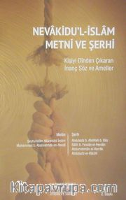 Nevakidu'l-İslam Metni ve Şerhi <br /> Kişiyi Dinden Çıkaran İnanç Söz ve Ameller