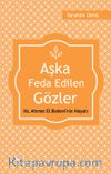 Aşka Feda Edilen Gözler & Hz. Ahmed El Bedevi'nin Hayatı