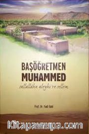 Başöğretmen Muhammed (s.a.v.)