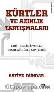 Kürtler ve Azınlık Tartışmaları <br /> Tarih, Kimlik, İsyanlar, Sosyo-Kültürel Yapı, Terör
