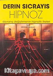 Derin Sıçrayış Hipnoz <br /> Davranış Değiştirmenin Hipnotik İlkeleri
