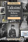 Taksim! Bölünmüş Kıbrıs (1964-2005)