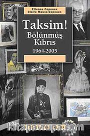 Taksim! Bölünmüş Kıbrıs (1964-2005)