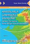 Haritalarla Çanakkale Savaşları Gelibolu Yarımadası Kuzey Bölgesi Kara Muharebeleri