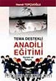Tema Destekli Anadili Eğitimi Kuram ve İşleyiş