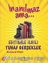 İnanılmaz Ama - Eğitimle İlgili Tuhaf  Gerçekler