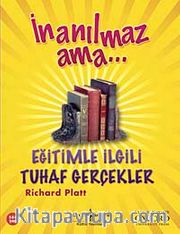 İnanılmaz Ama - Eğitimle İlgili Tuhaf  Gerçekler