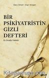 Bir Psikiyatristin Gizli Defteri (Sarı Kapak) & En Sıradışı Vakalar