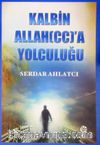 Kalbin Allah'a (c.c.) Yolculuğu