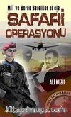 Mit ve Bordo Bereliler El Ele Safari Operasyonu