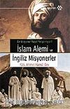 Bir Misyoner Nasıl Yetiştiriliyor?  İslam Alemi ve İngiliz Misyonerleri