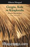 Gezgin, Kule ve Kitapkurdu & Metafor Olarak Okur