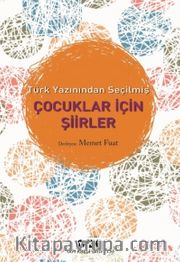 Türk Yazınından Seçilmiş Çocuklar İçin Şiirler