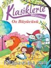 Oz Büyücüsü / Klasiklerle Tanışıyorum
