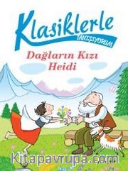 Dağların Kızı Heidi / Klasiklerle Tanışıyorum