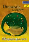 Dinozorla Karşılaşma / Okumaya Başlarken