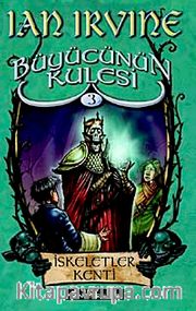 İskeletler Kenti <br /> Büyücünün Kulesi 3. Kitap