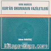Kırk Hadiste Kur'an Okumanın Faziletleri-1