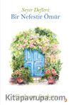 Seyir Defteri:  Bir Nefestir Ömür