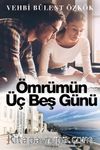 Ömrümün Üç Beş Günü