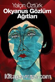 Okyanus Gözlüm Ağıtları 