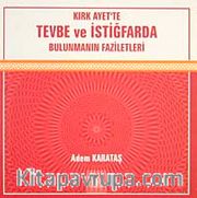 Kırk Ayet'te Tevbe ve İstiğfarda Bulunmanın Faziletleri