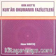 Kırk Ayet'te Kur'an Okumanın Faziletleri