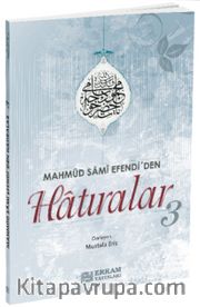 Mahmut Sami Efendi'den Hatıralar 3