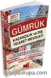 2017 Gümrük Kaçakçılık ve Dış Ticaret Mevzuatı